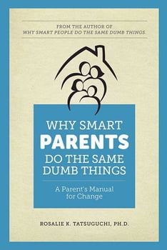 Self-Help Why Smart Parents Do the Same Dumb Things