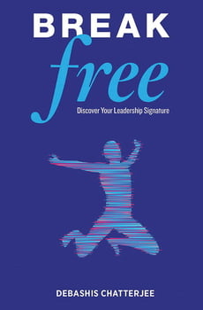 Business and Personal Affairs Break Free -Discover Your Leadership Signature