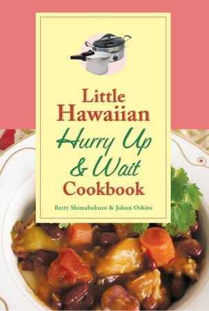 LITTLE HAWAIIAN HURRY UP & WAIT COOKBOOK