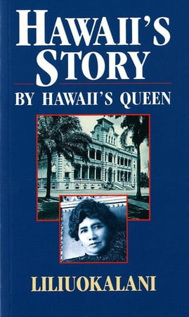 Hawaii's Story by Hawaii's Queen