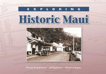 Pictorials Exploring Historic Maui