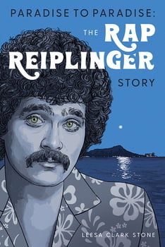 History Paradise to Paradise: The Rap Reiplinger Story