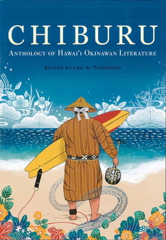 Culture & Literature CHIBURU - Anthology of Hawai‘i Okinawan Literature