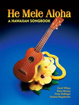 Music & Dance He Mele Aloha: A Hawaiian Songbook  (English)