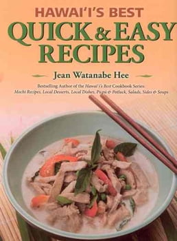 Cooking Hawai’i’s Best Quick & Easy Recipes
