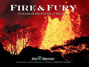 Pictorials Fire & Fury -35 Years of Eruptions at Kılauea