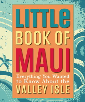 Guide & Travel Little Book of Maui - Everything to Know about the Valley Isle