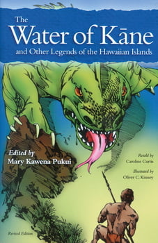 Culture & Literature The Water of Kane and Other Legends of the Hawaiian Islands (Revised Edition)