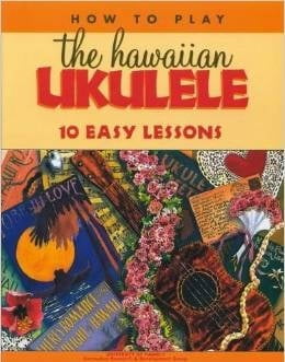 Music & Dance How to Play the Hawaiian ‘Ukulele