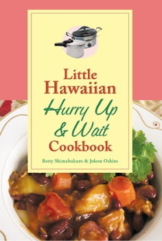 Cooking LITTLE HAWAIIAN HURRY UP & WAIT COOKBOOK