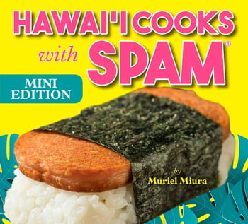 Cooking Hawai‘i Cooks with Spam -Mini Edition