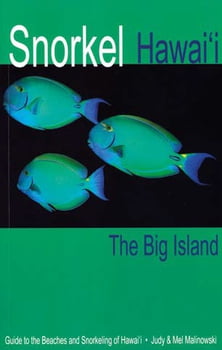 Guide & Travel Snorkel Hawaii – The Big Island, 4th Edition