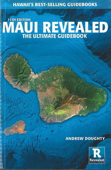 Guide & Travel Maui Revealed -The Ultimate Guidebook, 11th Edition