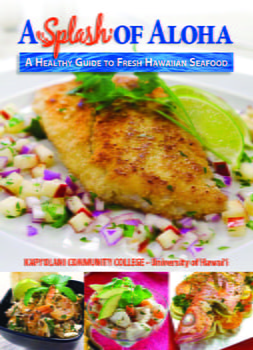 Cooking A Splash of Aloha: A Healthy Guide to Fresh Hawaiian Seafood