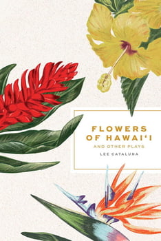 Culture & Literature Flowers of Hawaii and Other Plays