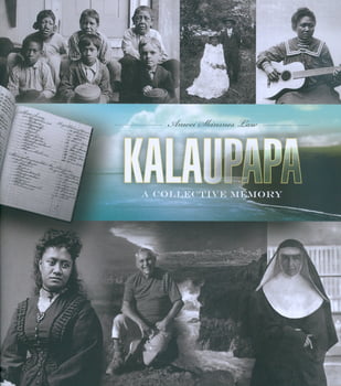 History Kalaupapa: A Collective Memory