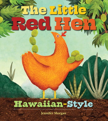 The Little Red Hen Hawaiian-Style