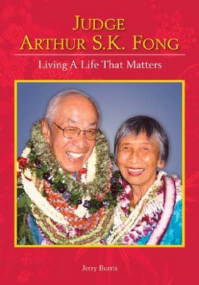 Judge Arthur S.K. Fong: Living a Life That Matters