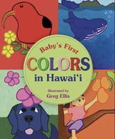 Baby’s First Colors in Hawai‘i
