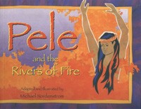 Pele and the Rivers of Fire