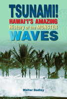 Tsunami! - Hawai‘i’s Amazing History of the Monster Waves