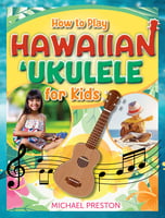How to Play Hawaiian ‘Ukulele for Kids