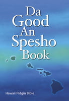 Da Good an Spesho Book -Hawaii Pidgin Bible