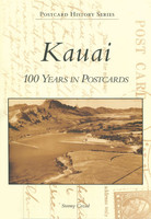 Kauai: 100 Years in Postcards