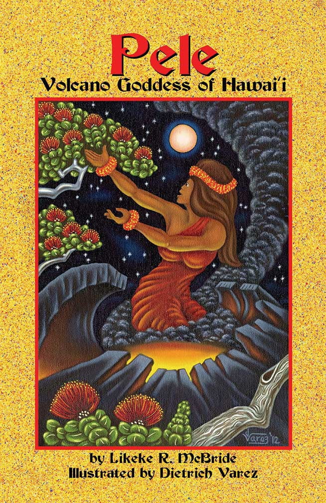 Pele, Volcano Goddess of Hawaii, 2nd Edition - HawaiiGifts.com