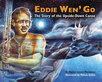 Juvenile Eddie Wen’ Go - The Story of the Upside-Down Canoe
