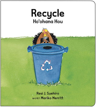 Recycle - Ho‘ohana Hou