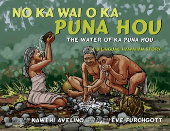 Juvenile No Ka Wai O Ka Puna Hou – The Water of Ka Puna Hou (Bilingual Version)