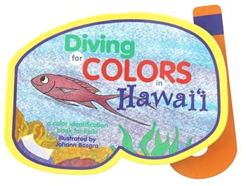 Board Books Diving for Colors In Hawai’i