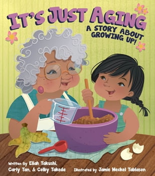 It’s Just Aging - A Story About Growing Up!